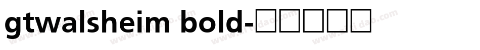 gtwalsheim bold字体转换